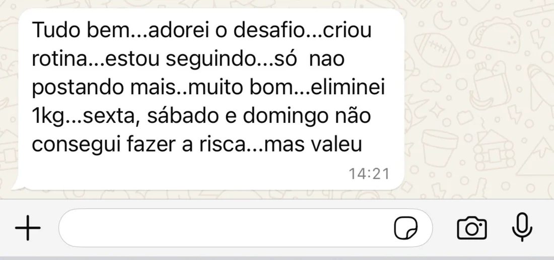 Mensagem de participante: adorou o desafio, criou rotina e eliminou 1 kg